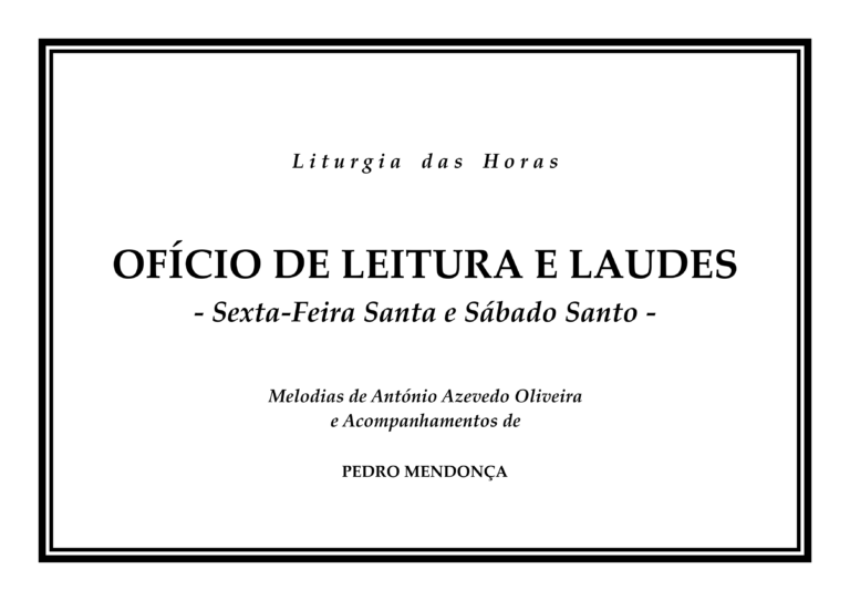Az. OLIVEIRA / PEDRO MENDONÇA – Ofício Matutino do Tríduo Pascal – para Voz e Órgão
